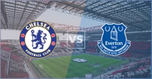 Soi kèo Chelsea vs Everton