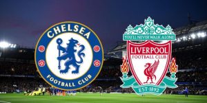 Soi kèo Chelsea vs Liverpool